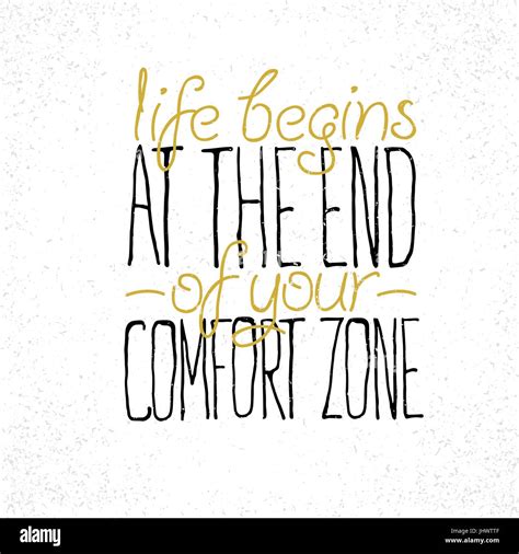 Motivational Quote Life Begins At The End Of Your Comfort Zone Stock Vector Image And Art Alamy