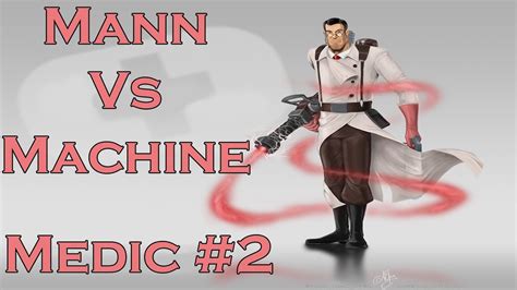 Team Fortress 2 Mann Vs Machine Gameplay And Commentary Part 2