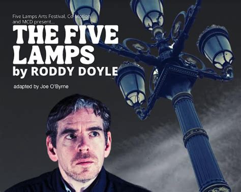 The Five Lamps A Play By Roddy Doyle Five Lamps Arts