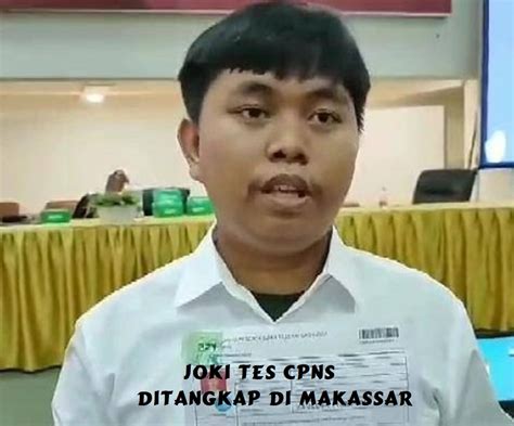 Waduh Tak Cuma Di Lampung Seorang Joki Tes Cpns Juga Ditangkap Di