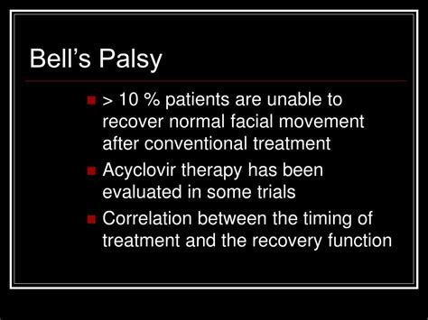Prednisolone treatment in patients with bell's palsy shortened the time to complete recovery and gave higher recovery rates and less synkinesis at 12 months compared with no prednisolone. PPT - Efficacy of Early Treatment of Bell's Palsy With ...