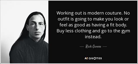 Https://techalive.net/quote/rick Owens Working Out Quote