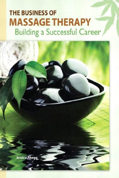 Business Of Massage Therapy The Building A Successful Career 2 Downloads By Jessica Abegg