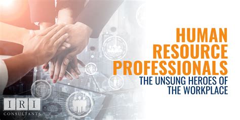 Human Resources Professionals The Unsung Heroes Of The Workplace