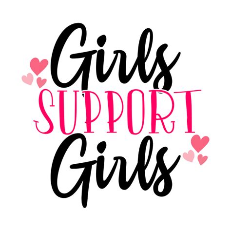 Girls Support Girls Girls Support Girls T Shirt Teepublic