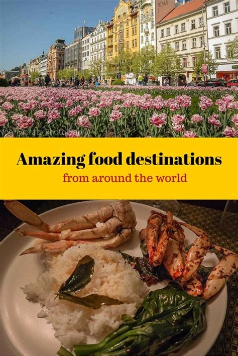 Top Food Destinations Around The World Culinary Travel Travel Food