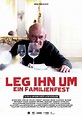 Fotogalerie | Leg ihn um - Ein Familienfest | filmportal.de