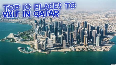 Qatartop 10 Places You Must Visit Best Places To Visit In Qatar