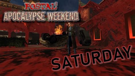 Postal 2 Apocalypse Weekend Saturday Mad Cow Tourette Zombies And More