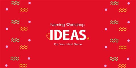 Naming Workshop Choose The Right Name For Your Big Idea