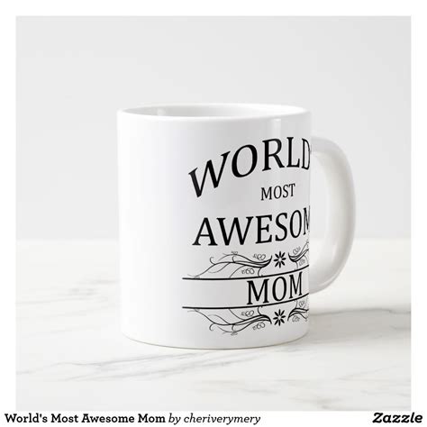 Worlds Most Awesome Mom Giant Coffee Mug Large Coffee Mugs