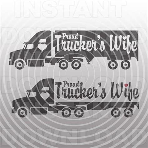 Proud Truckers Wife Svg Fileflatbed Truck Svg Filesemi Truck Etsy