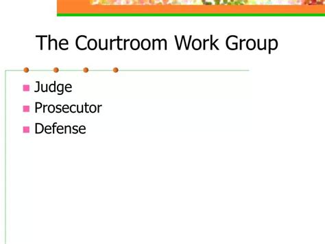 Ppt The Courtroom Work Group Powerpoint Presentation Free Download