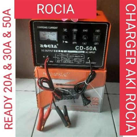 Jual Charger Aki Cas ACCU Rocia 20a 30a 50a Quick Charger Aki Motor Dan