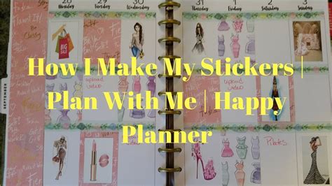 How I Make My Stickers Plan With Me Happy Planner Youtube