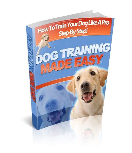 Dog Training Made Easy Perfect Puppy Secrets Dog Training Series