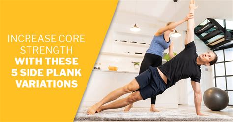 Increase Core Strength With These 5 Side Plank Variations Issa