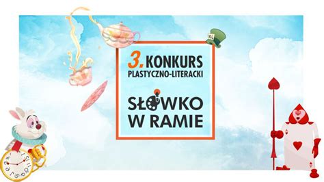 Iii Konkurs Plastyczno Literacki Słówko W Ramie Baza Konkursów
