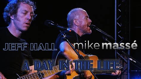 A Day In The Life Beatles Cover Mike Massé And Jeff Hall Live In