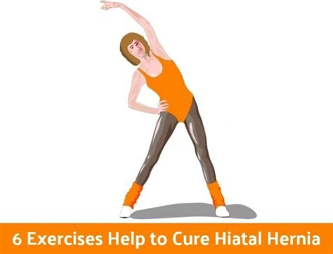 Exercises Help To Cure Hiatal Hernia World Informs