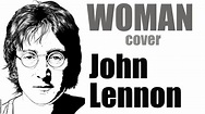 WOMAN by JOHN LENNON (vocal & piano cover) - YouTube