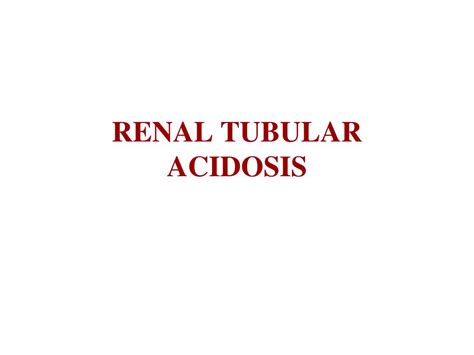 Ppt Renal Tubular Acidosis Powerpoint Presentation Free Download