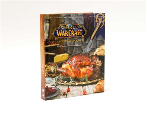 World Of Warcraft The Official Cookbook By Chelsea Monroe Cassel
