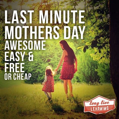 Easy Free And Inexpensive Last Minute Mothers Day Ideas In Georgia Mother Mothers Day
