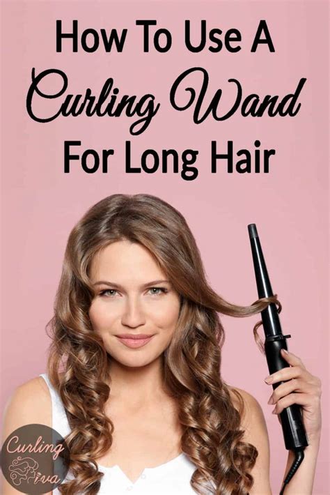 How To Use A Curling Wand For Long Hair Curls For Long Hair Using A