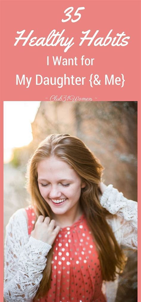 35 Healthy Habits I Want For My Daughter {and Me} To My Daughter Daughter Raising Girls