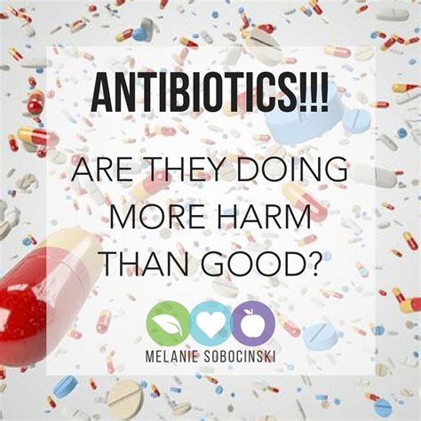 Are Your Antibiotics Doing More Harm Than Good Melanie Sobocinski