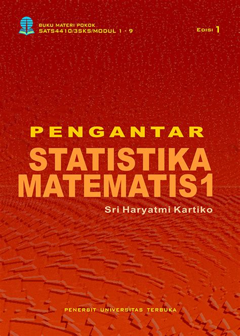 Sats4410 Pengantar Statistika Matematis 1 Perpustakaan Ut