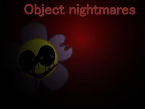 Object Nightmares Friday Night Funkin Works In Progress