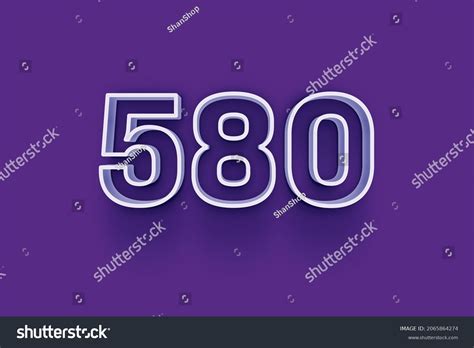 580 3d Number 580 Isolated On Stock Illustration 2065864274 Shutterstock
