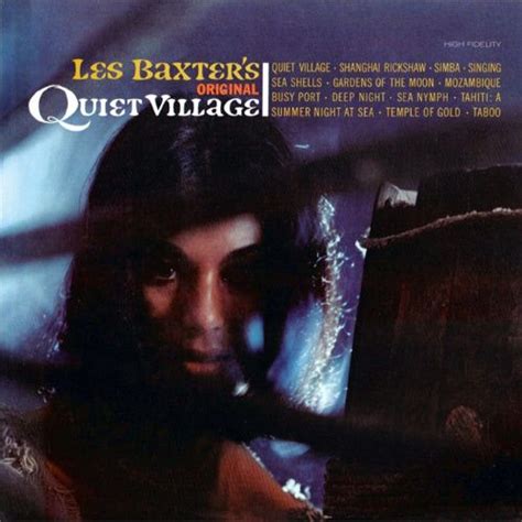 Les Baxter Les Baxters Original Quiet Village Cd Amoeba Music