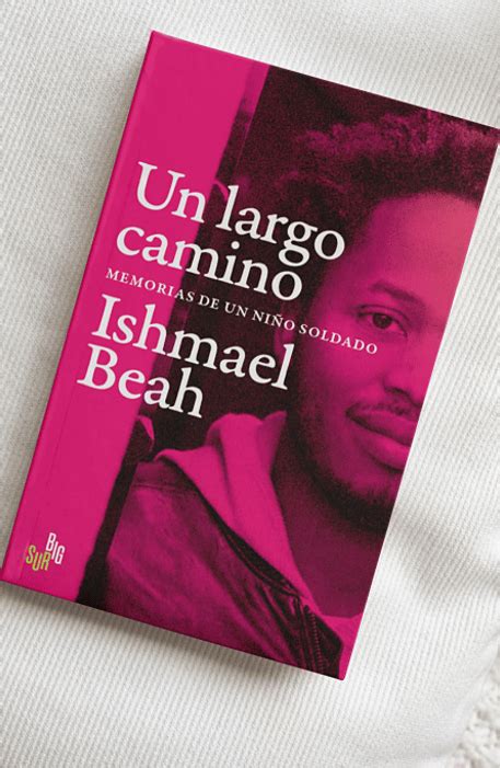 Un Largo Camino La Experiencia De Un Niño Soldado De Ishmael Beach