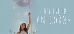 I Believe in Unicorns - movie: watch streaming online