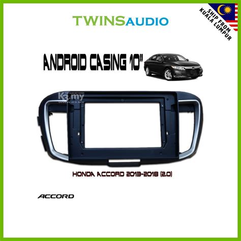 Honda Accord 13 18y Android Player 10 Casing