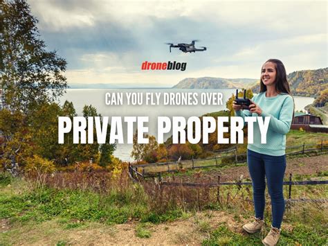 Can You Fly Drones Over Personal Property Droneblog Afgrossepointe Org