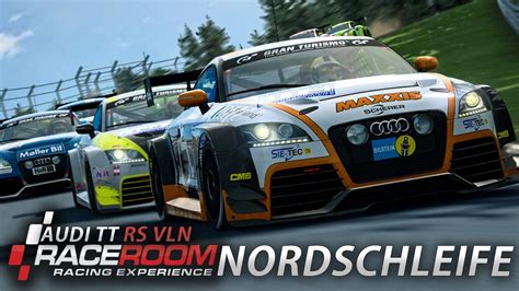 Audi Tt Rs Vln Raceroom Hd Ger Nordschleife Vln Youtube