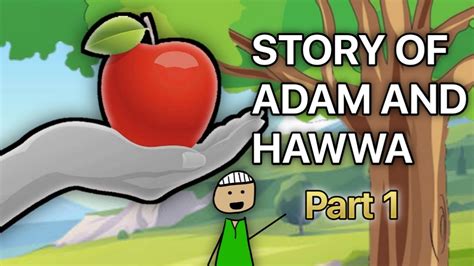 Story Of Adam As And Hawwa As Part 1 Iqraa Islamic Education Youtube