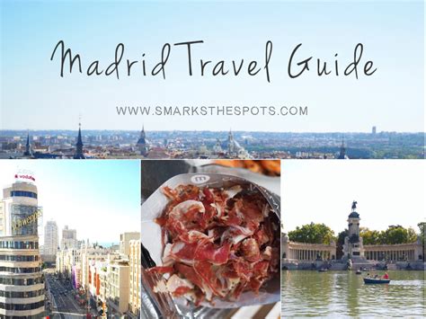 Travel Guide Madrid Spain S Marks The Spots