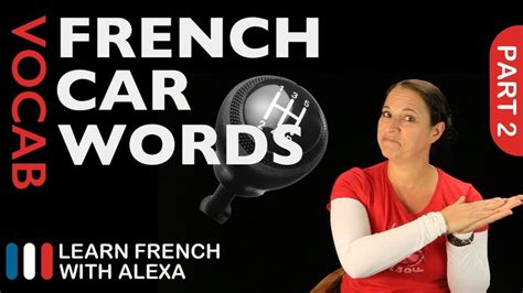 Car Words in French Part 2 (basic French vocabulary from Learn French ...