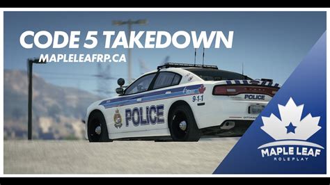 Gta 5 Fivem Roleplay Code 5 Takedown Maple Leaf Roleplay Youtube