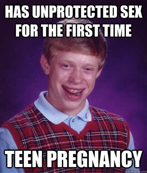 Has Unprotected Sex For The First Time Teen Pregnancy Bad Luck Brian