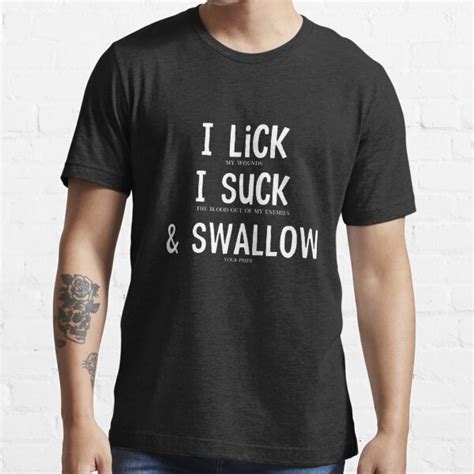 i lick i suck i swallow white design essential t shirt for sale by macspayne redbubble