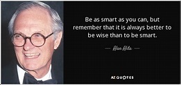 TOP 25 BEING SMART QUOTES (of 254) | A-Z Quotes