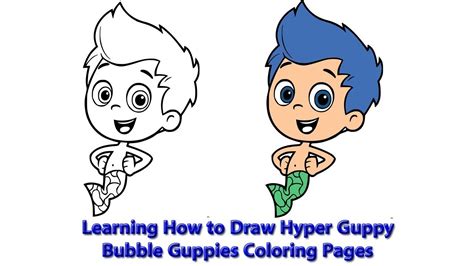 Learning How To Draw Hyper Guppy Bubble Guppies Coloring Pages Youtube