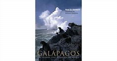 Galápagos: The Islands That Changed the World by Paul D. Stewart