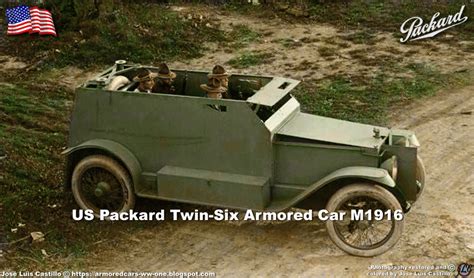Armored Cars In The Wwi Us Packard Twin Six Armored Car M1916
